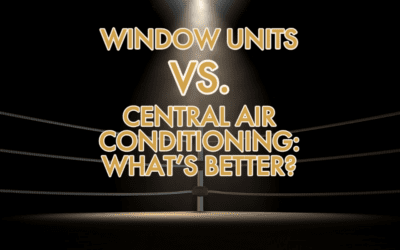 Window Units vs. Central Air Conditioning: What’s Better?